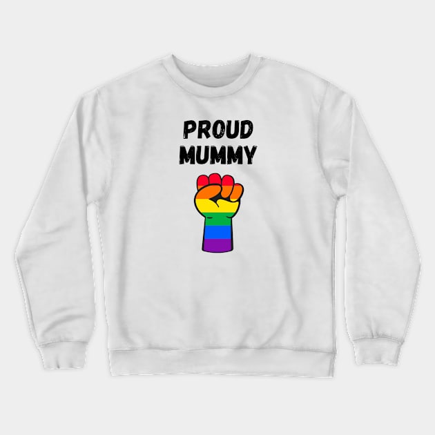 Proud Mummy Rainbow Pride T Shirt Design Crewneck Sweatshirt by Rainbow Kin Wear